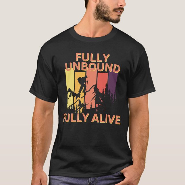 Fully Unbound, Fully Alive: Colourful Mountain Hik T-Shirt (Front)