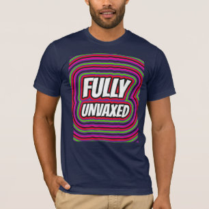 FULLY UNVAXED UNVACCINATED PUREBLOOD T-SHIRTS