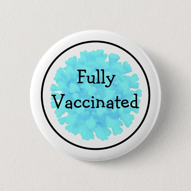 Fully Vaccinated against Covid 19 2 Inch Round Button (Front)