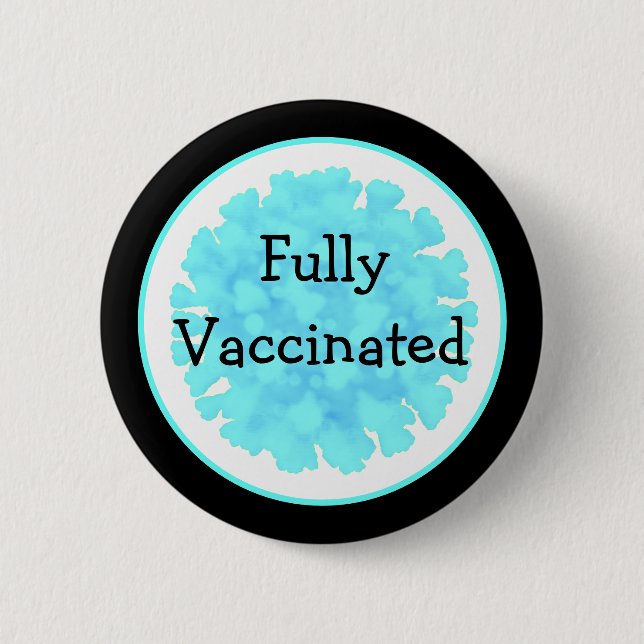 Fully Vaccinated against Covid 19 Button (Front)
