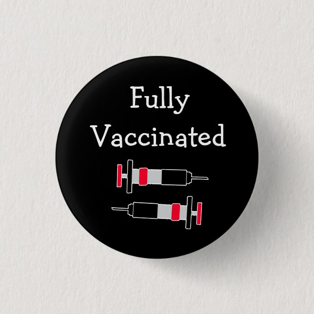 Fully Vaccinated Against Covid-19  Button (Front)