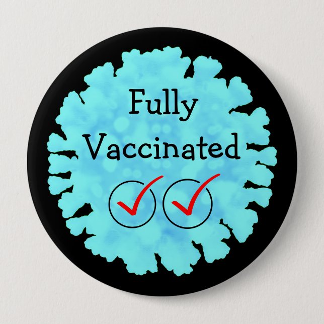 Fully Vaccinated against Covid 19 Button (Front)