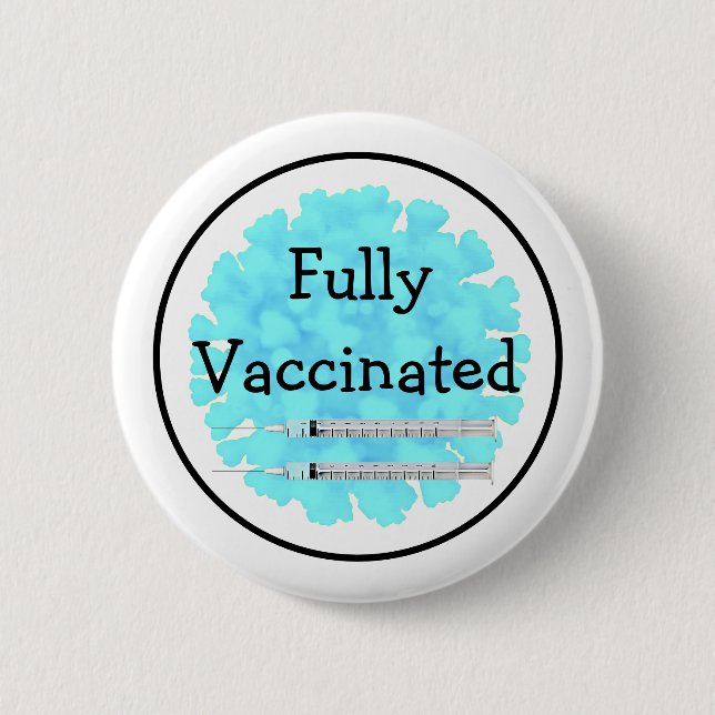 Fully Vaccinated against Covid 19 Button (Front)