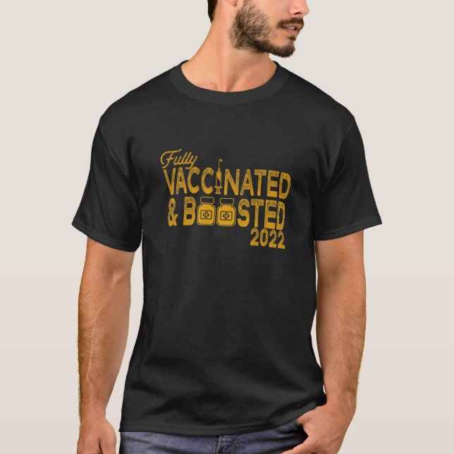 Fully Vaccinated And Boosted 2022 Pro Vaccine Am V T-Shirt (Front)