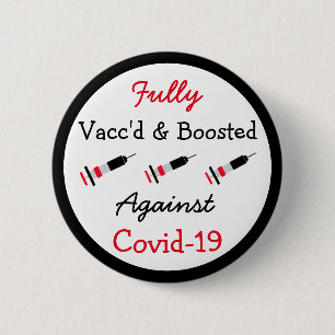 Fully Vaccinated and Boosted against Covid - 19   2 Inch Round Button