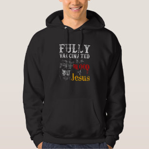 Fully Vaccinated By The Blood Of Jesus God Christi Hoodie
