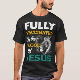 Fully vaccinated by the blood of Jesus lion Pullov T-Shirt