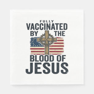 Fully Vaccinated by the Blood of Jesus Patriotic S Napkin