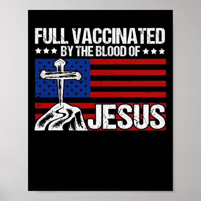 Fully Vaccinated By The Blood Of Jesus Poster (Front)