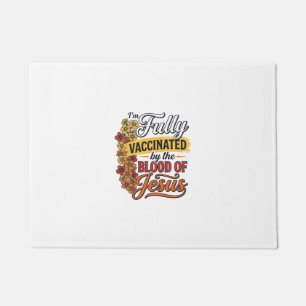 Fully Vaccinated by the Blood of Jesus Shirt Desig Doormat