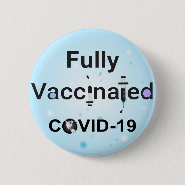 Fully Vaccinated COVID-19 2 Inch Round Button (Front)