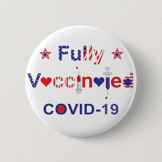 Fully Vaccinated COVID-19 in Stars and Stripes 2 Inch Round Button (Front)