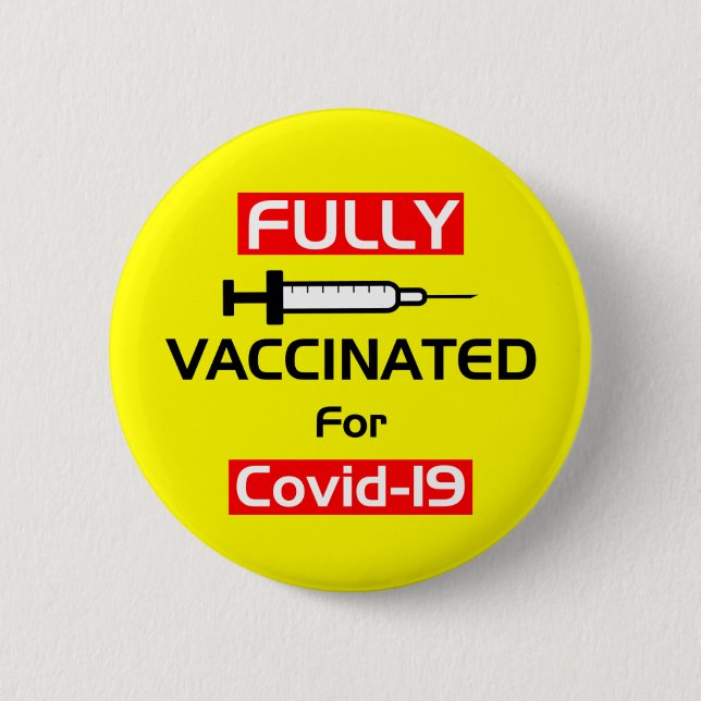 Fully Vaccinated For Covid 19 Yellow 2 Inch Round Button (Front)