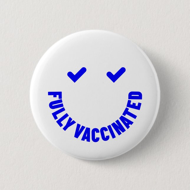 Fully Vaccinated Smiley 2 Inch Round Button (Front)