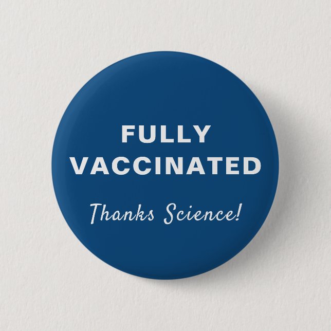 Fully Vaccinated Thanks Science Blue 2 Inch Round Button (Front)