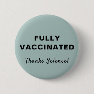 Fully Vaccinated Thanks Science Sage Green 2 Inch Round Button