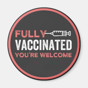 fully vaccinated, vaccinated, vaccine, end IT Magnet