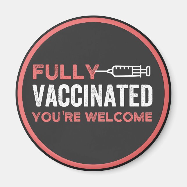 fully vaccinated, vaccinated, vaccine, end IT Magnet (Front)
