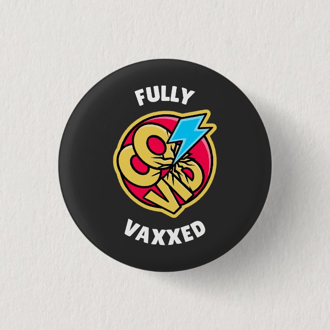 Fully Vaxed  1 Inch Round Button (Front)