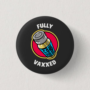 Fully Vaxed 1 Inch Round Button