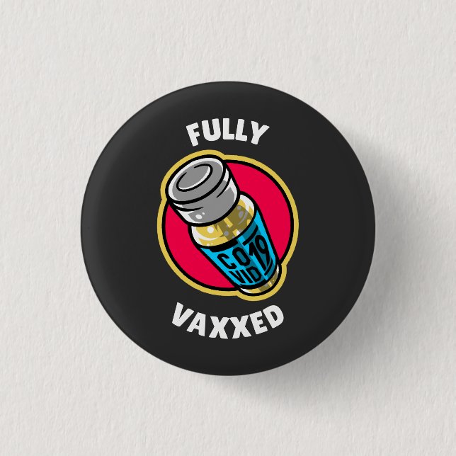 Fully Vaxed  1 Inch Round Button (Front)