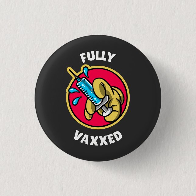 Fully Vaxed  1 Inch Round Button (Front)