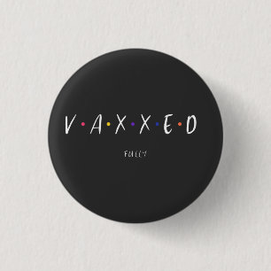 Fully Vaxed  1 Inch Round Button