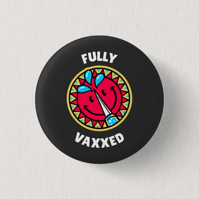 Fully Vaxed  1 Inch Round Button (Front)