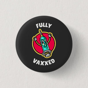 Fully Vaxed 1 Inch Round Button