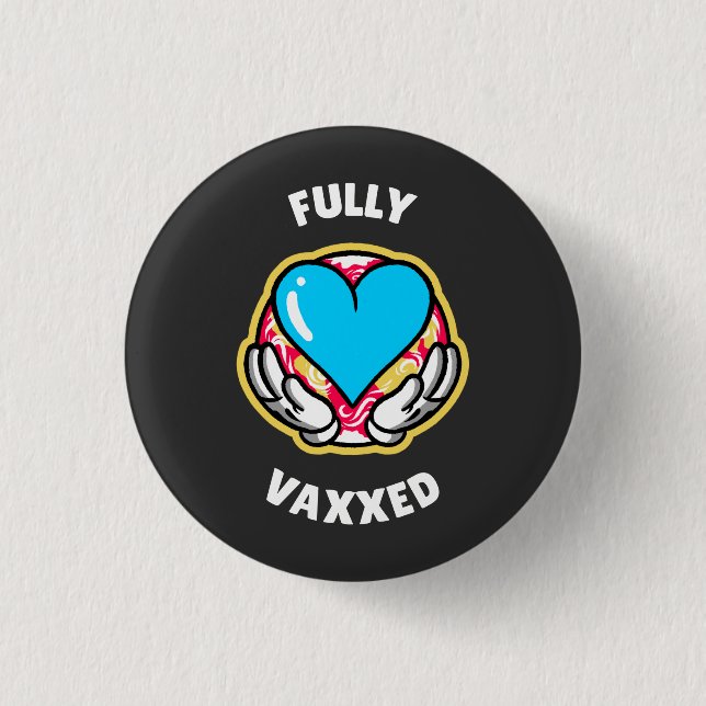Fully Vaxed  1 Inch Round Button (Front)