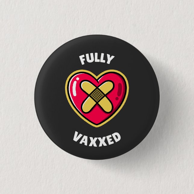 Fully Vaxed  1 Inch Round Button (Front)