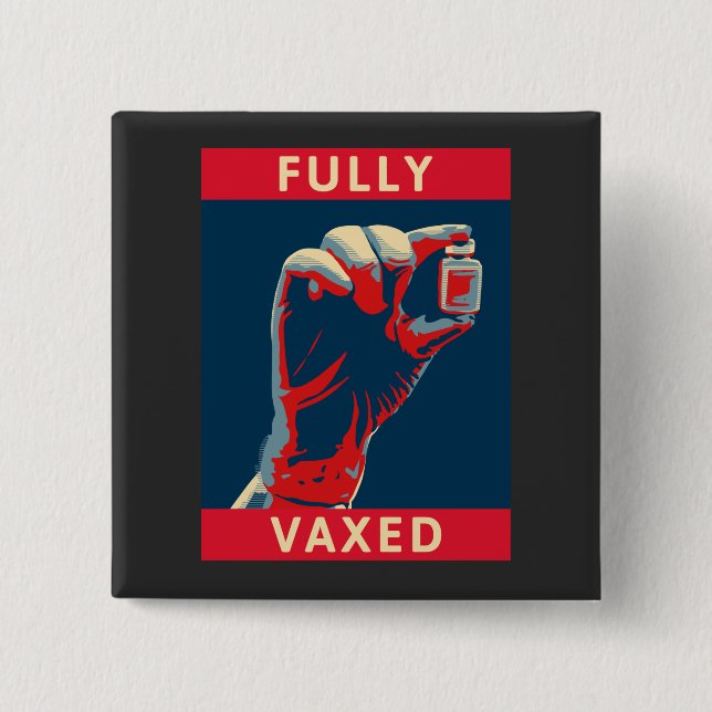 Fully Vaxed  2 Inch Square Button (Front)
