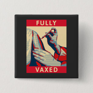 Fully Vaxed  2 Inch Square Button