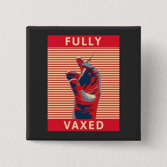 Fully Vaxed  Keychain 2 Inch Square Button (Front)