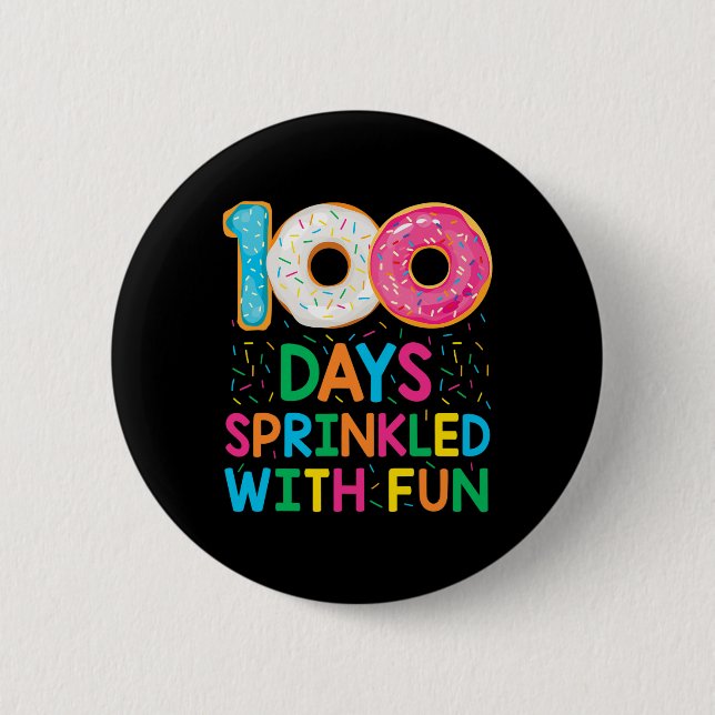 Fun 100 Days Sprinkled with Fun Doughnut School Te 2 Inch Round Button (Front)