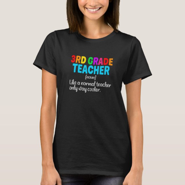 Fun 3rd Grade Teacher Definition First Day Back To T-Shirt (Front)