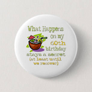Fun 60th Birthday Gifts 2 Inch Round Button