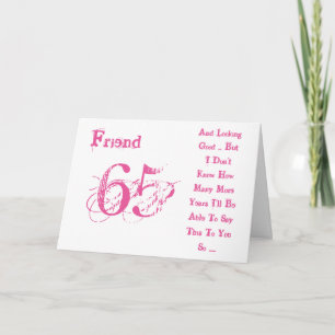 Fun, 65th birthday for friend, pink & white text. card