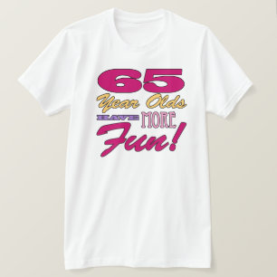 Fun 65th Birthday T-Shirt