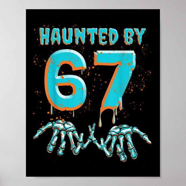 Fun 67 Meme Halloween Skeleton Hand Haunted  Poster (Front)