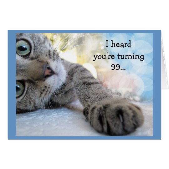 Fun 99th Birthday with Cat Animal Humour Card