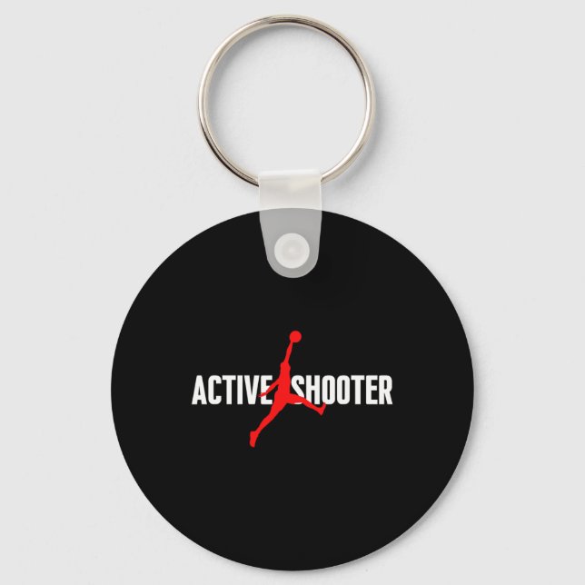 Fun Active Shooter Basketball Lovers sarcasm Men W Keychain (Front)