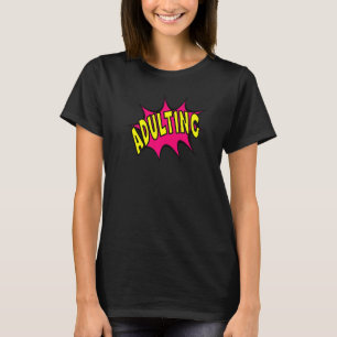 Fun Adulting Graphic T-Shirt
