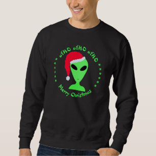Fun Alien Santa Geek Humour Comical Funny LGM Sweatshirt