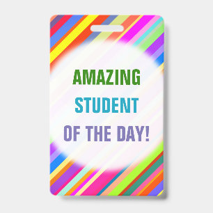Fun "AMAZING STUDENT OF THE DAY!" Badge