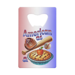 Fun American as Baseball & Apple Pie Credit Card Bottle Opener