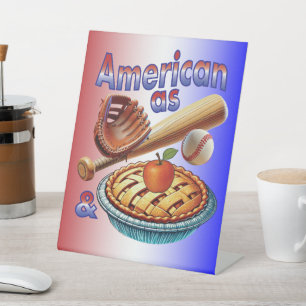 Fun American as Baseball & Apple Pie  Pedestal Sign