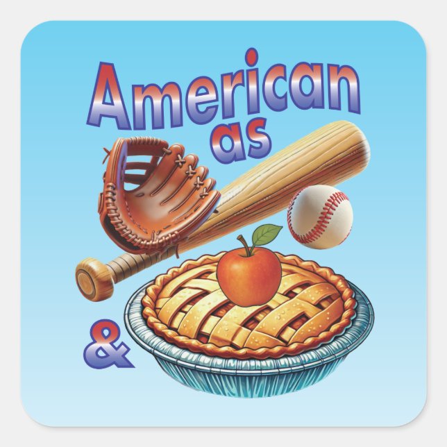 Fun American as Baseball & Apple Pie  Square Sticker (Front)
