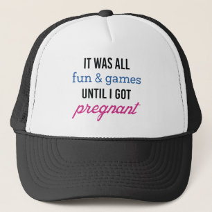 Fun And Games Pregnant Trucker Hat