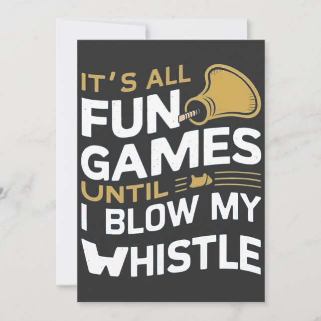 Fun and Games Referee Whistle Quotes Design Invitation (Front)